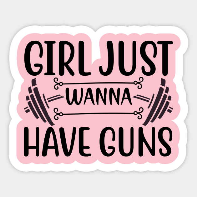 girl just wanna have guns Sticker by Shirt.ly